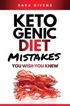 Ketogenic Diet Mistakes You Need To Know - Givens, Sara