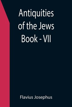 Antiquities of the Jews ; Book - VII - Josephus, Flavius
