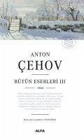 Anton Cehov Bütün Eserleri 3 - Pavlovic cehov, Anton