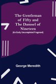 The Gentleman of Fifty and The Damsel of Nineteen (An early uncompleted fragment