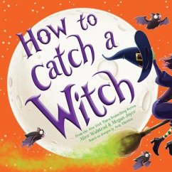 How to Catch a Witch - Walstead, Alice