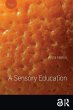 A Sensory Education - Bild 1