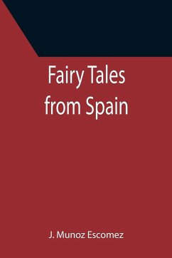 Fairy Tales from Spain - Munoz Escomez, J.
