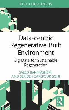 Data-centric Regenerative Built Environment - Banihashemi, Saeed;Sohi, Sepideh Zarepour