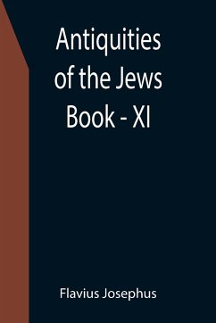 Antiquities of the Jews ; Book - XI - Josephus, Flavius