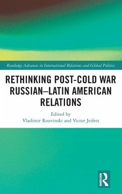 Rethinking Post-Cold War Russian-Latin American Relations