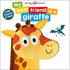 My Best Friend Is A Giraffe - Priddy; Priddy Books, Roger