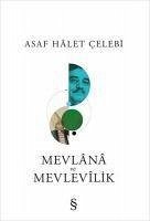 Mevlana ve Mevlevilik - Halet celebi, Asaf