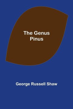 The Genus Pinus - Russell Shaw, George