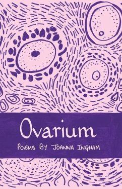 Ovarium: Poems - Ingham, Joanna