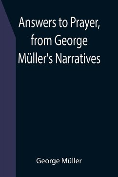 Answers to Prayer, from George Müller's Narratives - Müller, George