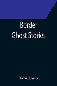 Border Ghost Stories - Pease, Howard