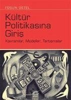 Kültür Politikasina Giris - Üstel, Füsun