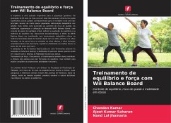 Treinamento de equilíbrio e força com Wii Balance Board - Kumar, Chandan;Saharan, Ajeet Kumar;Jhamaria, Nand Lal