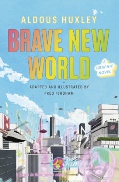Brave New World: A Graphic Novel - Huxley, Aldous;Fordham, Fred