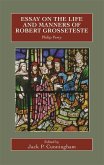 Essay on the Life and Manners of Robert Grosseteste