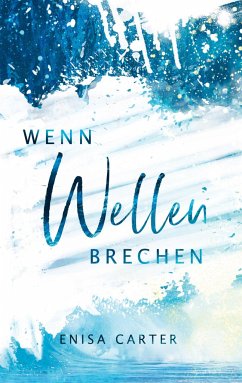 Wenn Wellen brechen - Enisa Carter