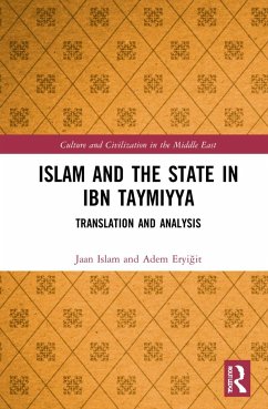 Islam and the State in Ibn Taymiyya - Islam, Jaan S.;Eryigit, Adem