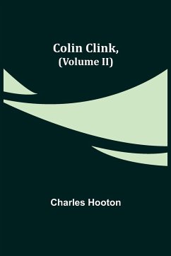 Colin Clink, (Volume II) - Hooton, Charles