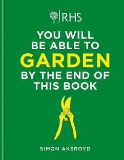 Rhs You Will Be Able to Garden by the End of This Book - Akeroyd, Simon