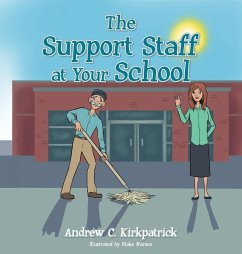 The Support Staff at Your School - Kirkpatrick, Andrew C.