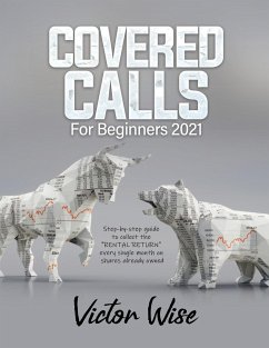 COVERED CALLS FOR BEGINNERS 2021 - Victor Wise