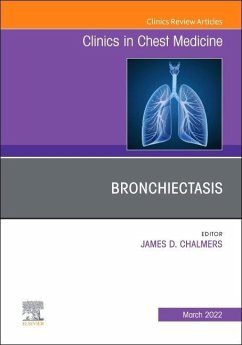 Bronchiectasis, an Issue of Clinics in Chest Medicine