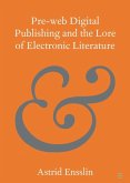 Pre-Web Digital Publishing and the Lore of Electronic Literature