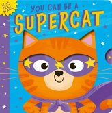 You Can Be A Supercat You Can Be A Supercat