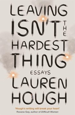 Leaving Isn't the Hardest Thing - Hough, Lauren