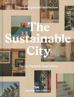 The Sustainable City - Thorpe, Harriet; Wilkhu, Taran