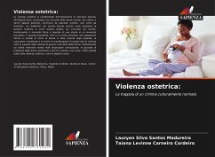 Violenza ostetrica: - Santos Madureira, Lauryen Silva;Carneiro Cordeiro, Taiana Levinne