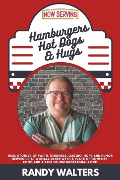 Hamburgers, Hot Dogs, and Hugs - Walters, Randy