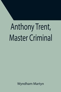 Anthony Trent, Master Criminal - Martyn, Wyndham