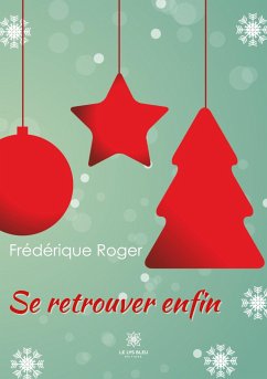 Se retrouver enfin - Frédérique Roger