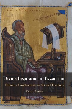 Divine Inspiration in Byzantium - Krause, Karin (University of Chicago)