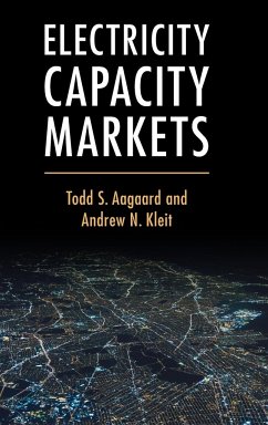 Electricity Capacity Markets - Aagaard, Todd S.; Kleit, Andrew N.