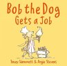 Bob the Dog Gets a Job - Bild 1