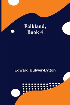Falkland, Book 4. - Bulwer-Lytton, Edward