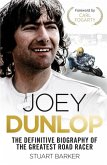 Joey Dunlop: The Definitive Biography