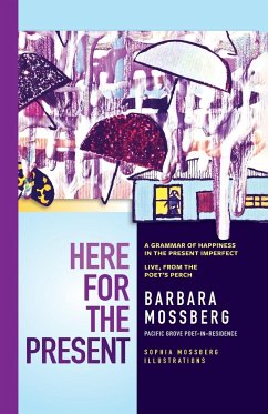 Here For The Present - Mossberg, Barbara