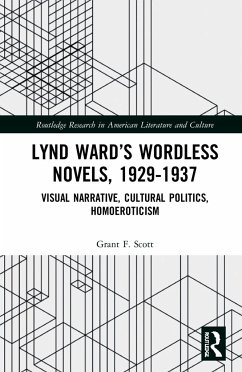 Lynd Ward's Wordless Novels, 1929-1937 - Scott, Grant F