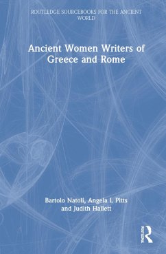 Ancient Women Writers of Greece and Rome - Natoli, Bartolo;Pitts, Angela;Hallett, Judith
