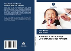 Handbuch der kleinen Oralchirurgie bei Kindern - Baweja, Mani;Khatri, Amit