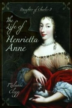 The Life of Henrietta Anne - Clegg, Melanie