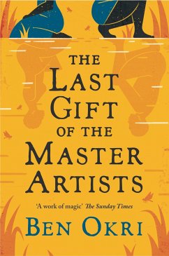 The Last Gift of the Master Artists - Okri, Ben