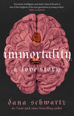 Immortality: A Love Story - Schwartz, Dana