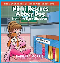 Nikki Rescues Abbey Dog from the Dark Shadows - Morris, Barbara