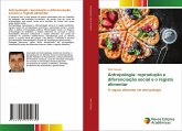 Antropologia: reprodução e diferenciação social e o registo alimentar