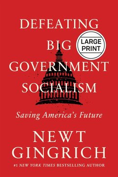 Defeating Big Government Socialism - Gingrich, Newt